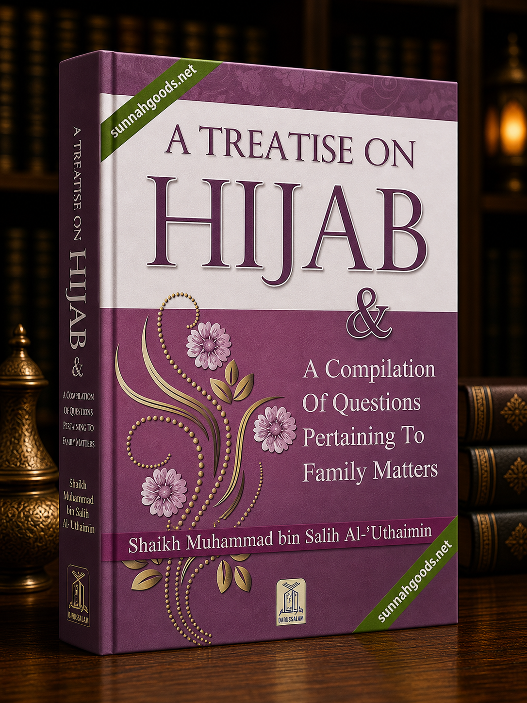 A Treatise on Hijab (Hardcover) – Guidance on Modesty & Family Matters in Islam