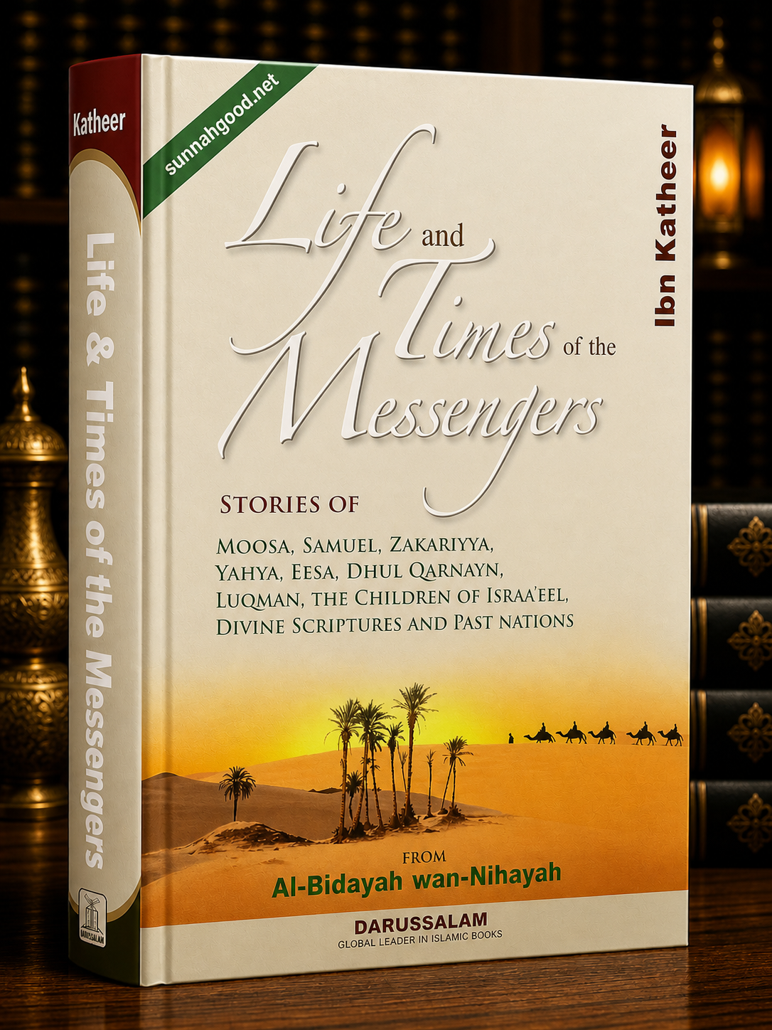 Life and Times of the Messengers (Hardcover) – Stories of the Prophets from Classical Sources