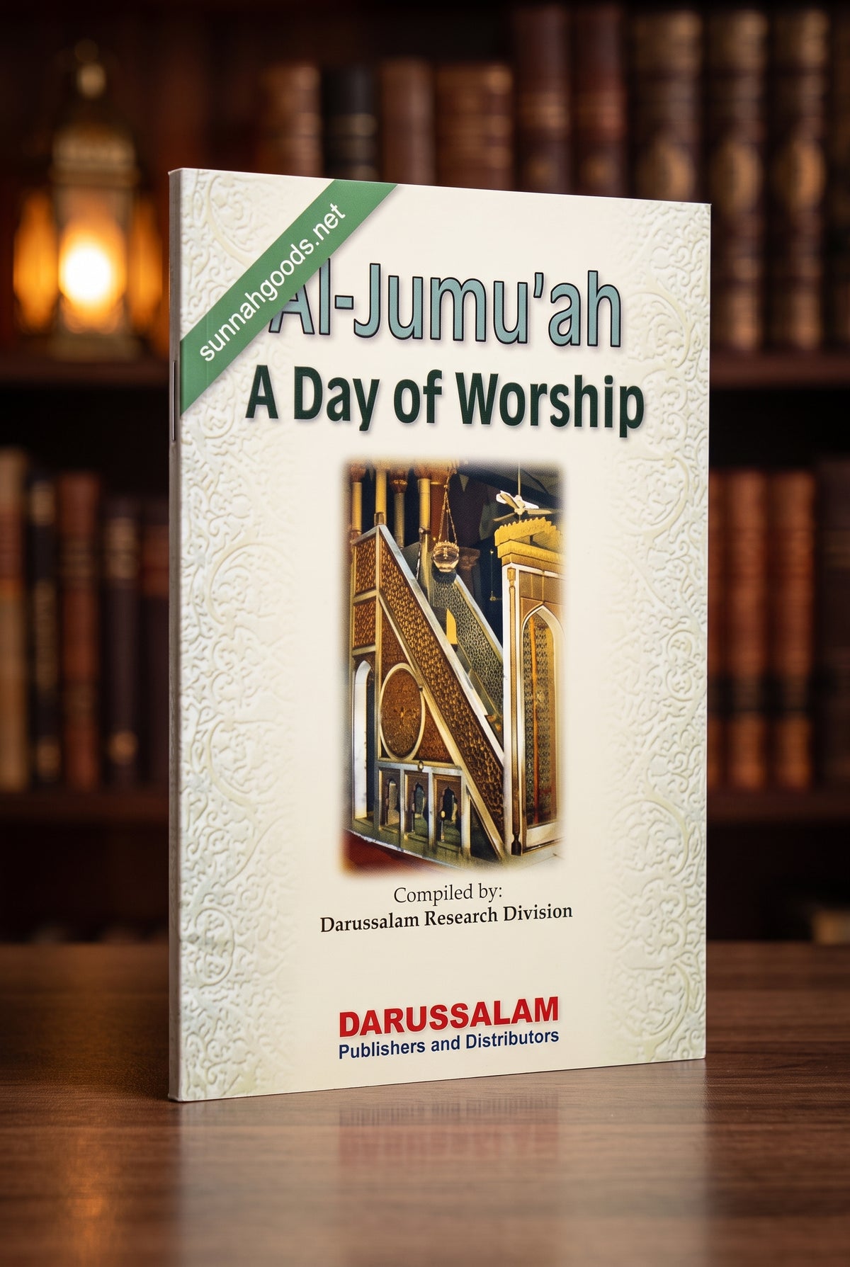 Al-Jumu'ah: A Day of Worship (Softcover) – The Virtues and Rulings of Friday