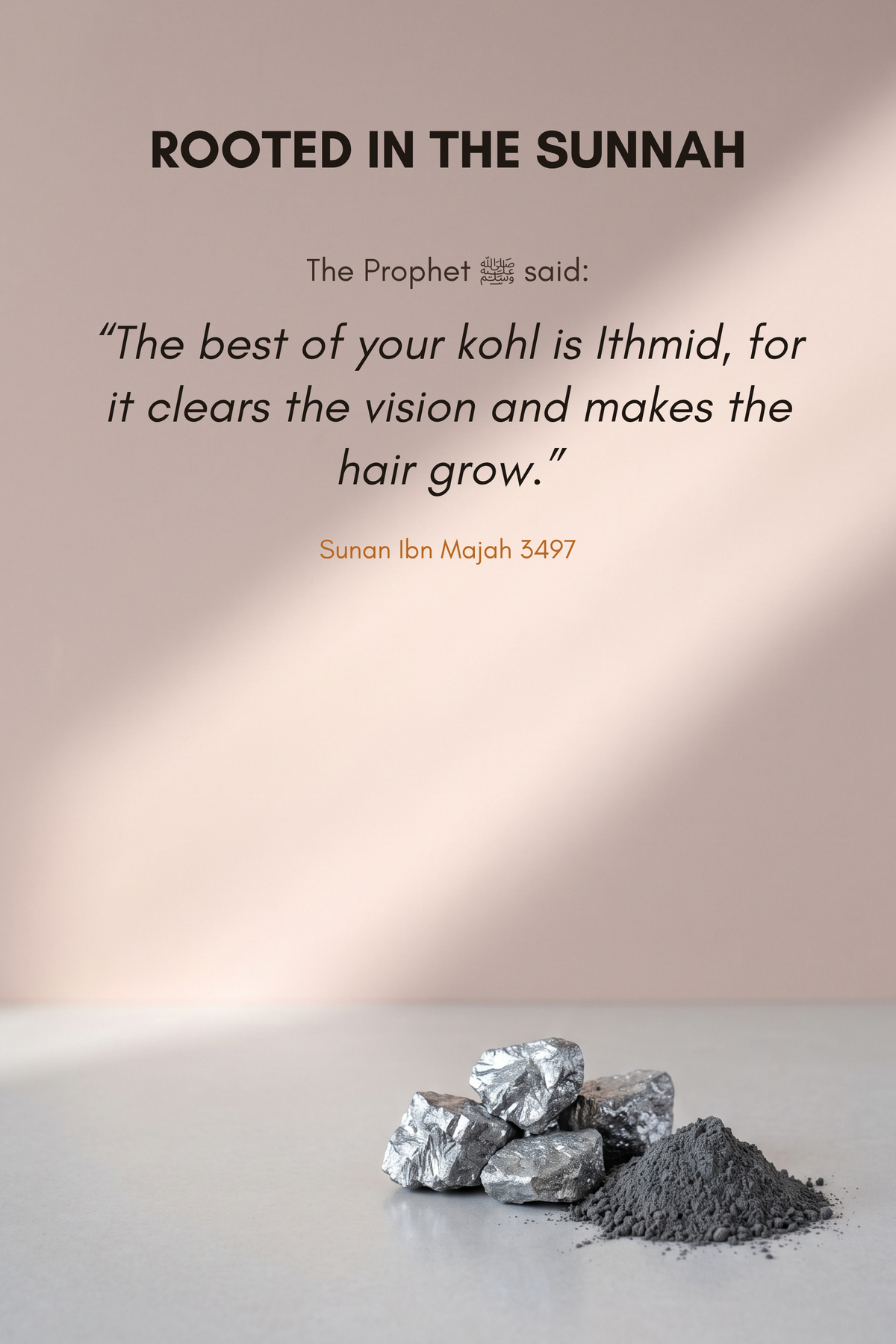 Hadith about Ithmid kohl from Sunan Ibn Majah 3497 with raw Ithmid stones and kohl powder